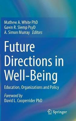 Future Directions in Well-Being(English, Hardcover, unknown)