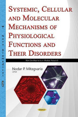 Systemic, Cellular & Molecular Mechanisms of Physiological Functions & Their Disorders(English, Hardcover, unknown)