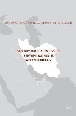Security and Bilateral Issues between Iran and its Arab Neighbours(English, Hardcover, unknown)
