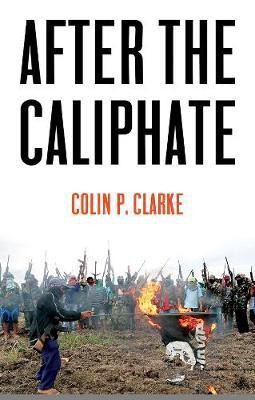 After the Caliphate(English, Paperback, Clarke Colin P.)
