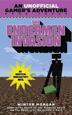 The Endermen Invasion(English, Electronic book text, Morgan Winter)