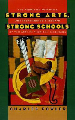 Strong Arts, Strong Schools(English, Hardcover, Fowler Charles)