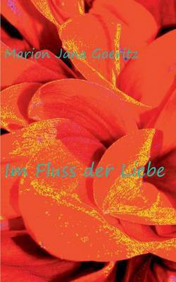 Im Fluss der Liebe(German, Paperback, Goeritz Marion Jana)