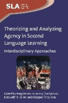 Theorizing and Analyzing Agency in Second Language Learning(English, Paperback, unknown)