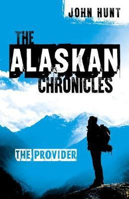 Alaskan Chronicles, The(English, Paperback, Hunt John)