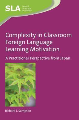 Complexity in Classroom Foreign Language Learning Motivation(English, Electronic book text, Sampson Richard J.)