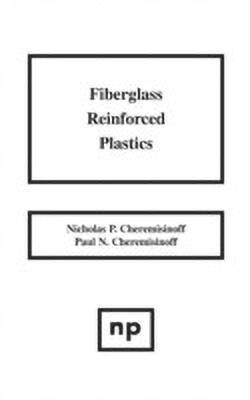 Fiberglass Reinforced Plastics(English, Hardcover, Cheremisinoff Nicholas P.)
