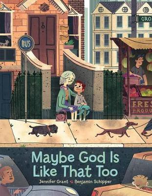 Maybe God Is Like That Too(English, Hardcover, Grant Jennifer)