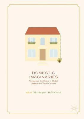 Domestic Imaginaries(English, Hardcover, unknown)