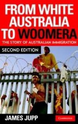 From White Australia to Woomera(English, Paperback, Jupp James)