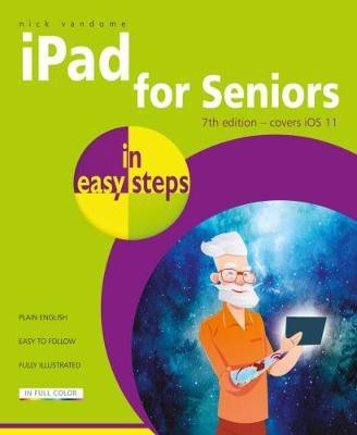 iPad for Seniors in easy steps, 7th Edition(English, Paperback, Vandome Nick)