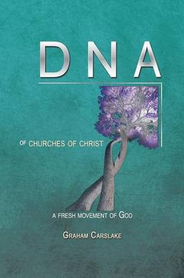 DNA of Churches of Christ(English, Paperback, Carslake Graham)