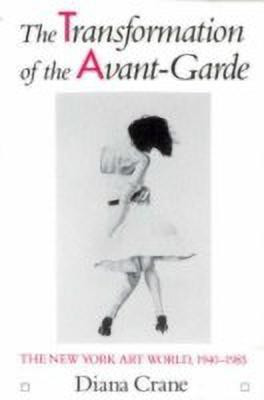 The Transformation of the Avant-Garde(English, Paperback, Crane Diana)