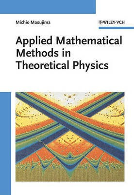 Applied Mathematical Methods in Theoretical Physics(English, Electronic book text, Masujima Michio)