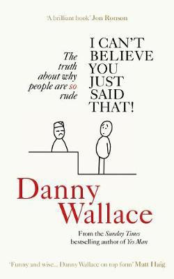 I Can't Believe You Just Said That(English, Electronic book text, Wallace Danny)