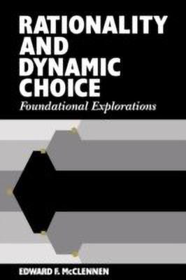 Rationality and Dynamic Choice(English, Paperback, McClennen Edward F.)