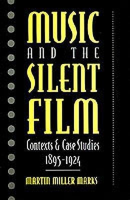 Music and the Silent Film(English, Hardcover, Marks Martin Miller)