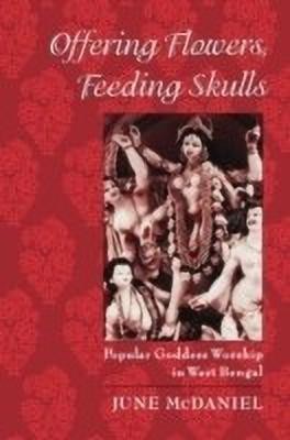 Offering Flowers, Feeding Skulls(English, Paperback, McDaniel June)