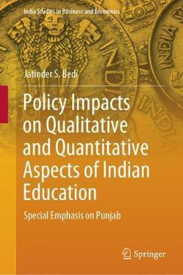 Policy Impacts on Qualitative and Quantitative Aspects of Indian Education(English, Hardcover, Bedi Jatinder S.)