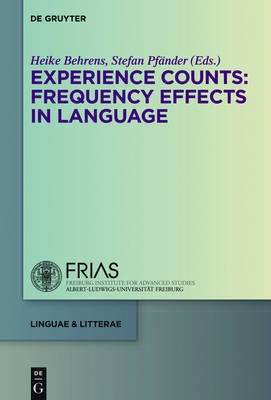 Experience Counts: Frequency Effects in Language(English, Hardcover, unknown)
