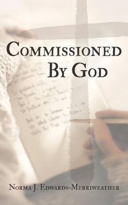 Commissioned By God(English, Paperback, Edwards-Merriweather Norma J.)