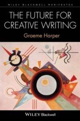 The Future for Creative Writing(English, Hardcover, Harper Graeme)