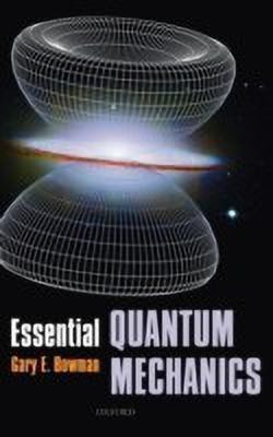 Essential Quantum Mechanics(English, Hardcover, Bowman Gary)