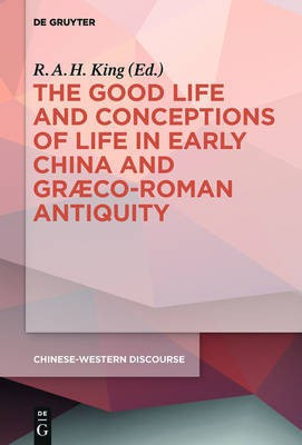 The Good Life and Conceptions of Life in Early China and Graeco-Roman Antiquity(English, Hardcover, unknown)