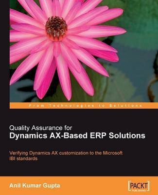 Quality Assurance for Dynamics AX-Based ERP Solutions(English, Electronic book text, Gupta Anil Kumar)