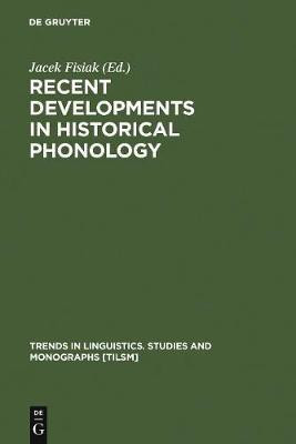 Recent Developments in Historical Phonology(English, Electronic book text, unknown)