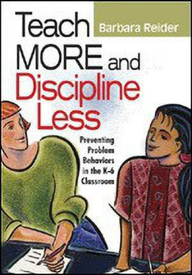Teach More and Discipline Less(English, Paperback, Reider Barbara)