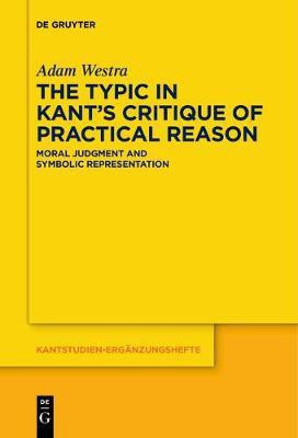 The Typic in Kant's "Critique of Practical Reason"(English, Electronic book text, Westra Adam)