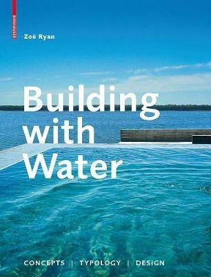 Building with Water(English, Electronic book text, Ryan Zoe)