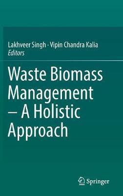 Waste Biomass Management - A Holistic Approach(English, Hardcover, unknown)