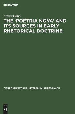 The 'Poetria Nova' and its Sources in Early Rhetorical Doctrine(English, Hardcover, Gallo Ernest)