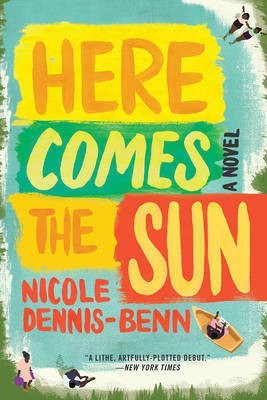 Here Comes the Sun(English, Paperback, Dennis-Benn Nicole)