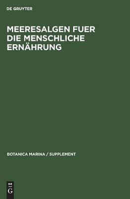 Meeresalgen fuer die menschliche Ernaehrung(German, Hardcover, unknown)