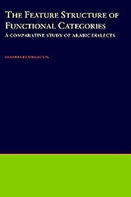 The Feature Structure of Functional Categories(English, Hardcover, Benmamoun Elabbas)