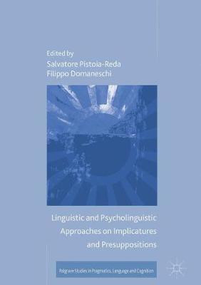 Linguistic and Psycholinguistic Approaches on Implicatures and Presuppositions(English, Hardcover, unknown)