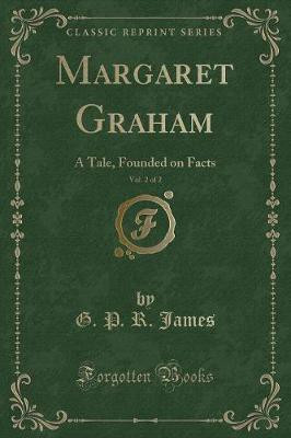 Margaret Graham, Vol. 2 of 2(English, Paperback, James G. P. R.)