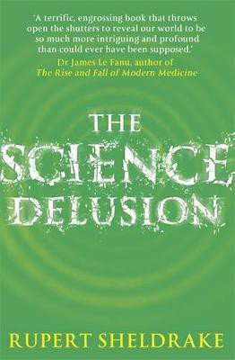 The Science Delusion(English, Electronic book text, Sheldrake Rupert)
