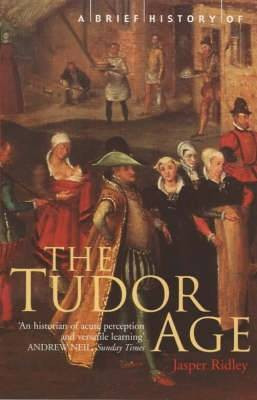 A Brief History of the Tudor Age(English, Electronic book text, Ridley Jasper)
