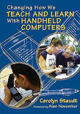 Changing How We Teach and Learn With Handheld Computers(English, Paperback, Staudt Carolyn)