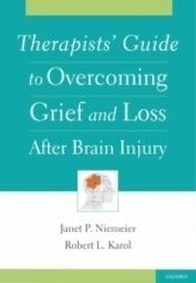Therapists' Guide to Overcoming Grief and Loss After Brain Injury(English, Paperback, Niemeier Janet)
