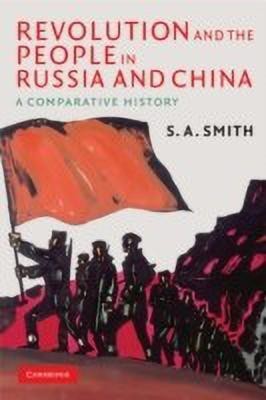 Revolution and the People in Russia and China(English, Paperback, Smith S. A.)