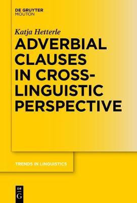 Adverbial Clauses in Cross-Linguistic Perspective(English, Electronic book text, Hetterle Katja)