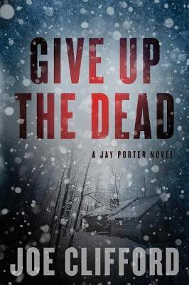 Give Up the Dead(English, Paperback, Clifford Joe)