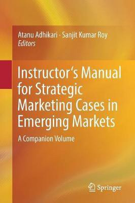 Instructor's Manual for Strategic Marketing Cases in Emerging Markets(English, Paperback, unknown)