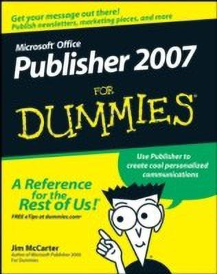 Microsoft Office Publisher 2007 For Dummies(English, Paperback, McCarter Jim)