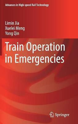 Train Operation in Emergencies(English, Hardcover, Jia Limin)